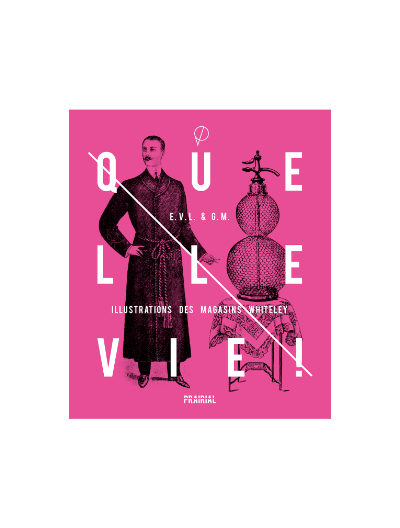 Quelle vie !, par E. V. L. & G. M.
