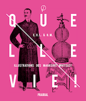 Quelle vie !, par E. V. L. & G. M.