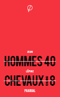 Hommes 40, chevaux 8, de Jean Lépine