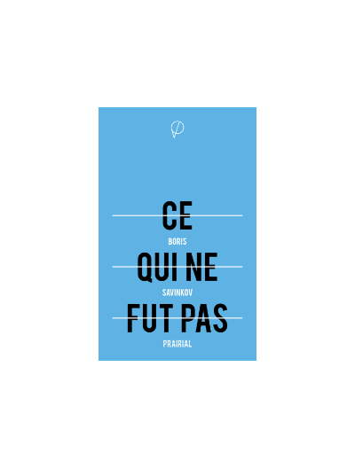 Ce qui ne fut pas, de Boris Savinkov